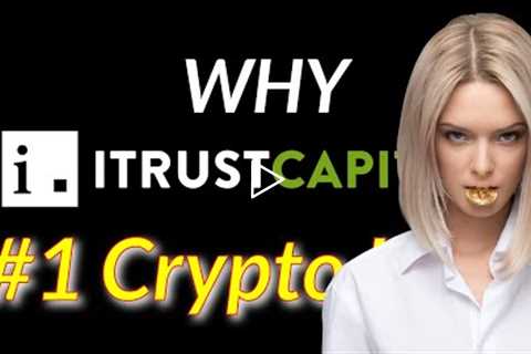 Is iTrust Capital (Crypto IRA💲) Worth It?