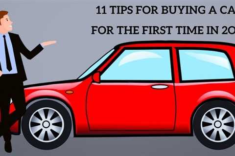 Tips For Buying a Car For the First Time