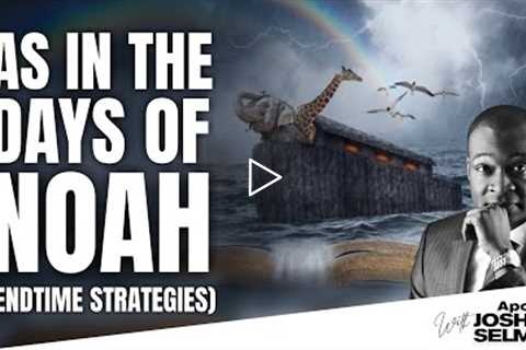 AS IN THE DAYS OF NOAH(End-Time Strategies) || Southeast Apostolic Invasion || Apostle Joshua Selman