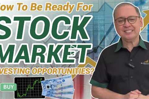 HOW TO BE READY FOR STOCK MARKET INVESTING OPPORTUNITIES?