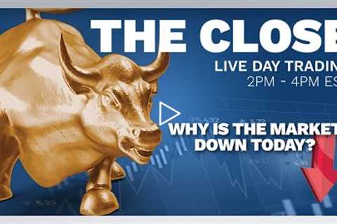🔴  The Close, Watch Day Trading Live - September 15,  NYSE & NASDAQ Stocks (Live Streaming)