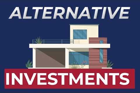 Why People NEED to Look into ALTERNATIVE Investments Like Real Estate