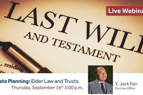 Estate Planning: Elder Law and Trusts