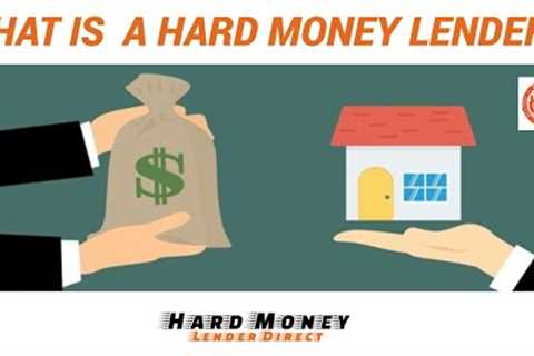 What is a hard money lender? by Hard Money Lender Direct