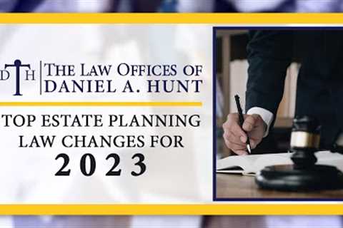Top 2023 Estate Planning Law Changes