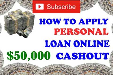 How to apply for a personal loan $50,000