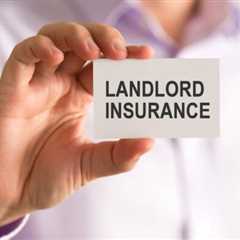 What Insurance Do I Need as a Landlord?: Essential Coverage for Investors