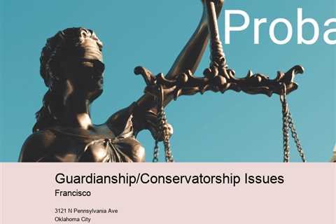 guardianshipconservatorship-issues