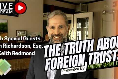 Foreign Trusts in Estate Planning: Who Are They For? | Who Are They Not For?