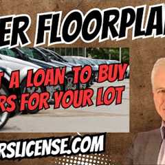 “Dealer Floor Plans Explained: How to Finance Your Car Lot Like a Pro”