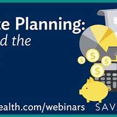 Estate Planning: Beyond the Basics