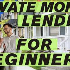 Private money lending for beginners