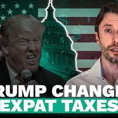 Trump''s 2025 Tax Law: What Expats Need to Know