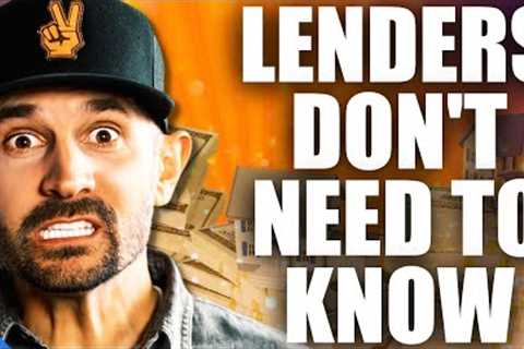 NEVER Disclose THIS Information to Your Lender…