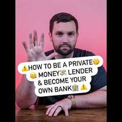 How To Be A Private Money Lender | HOW TO BE THE BANK